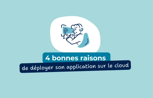 Accélérez le déploiement de vos applications grâce au cloud