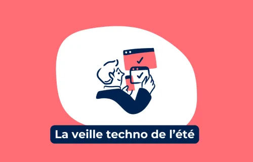 La veille techno de l’été