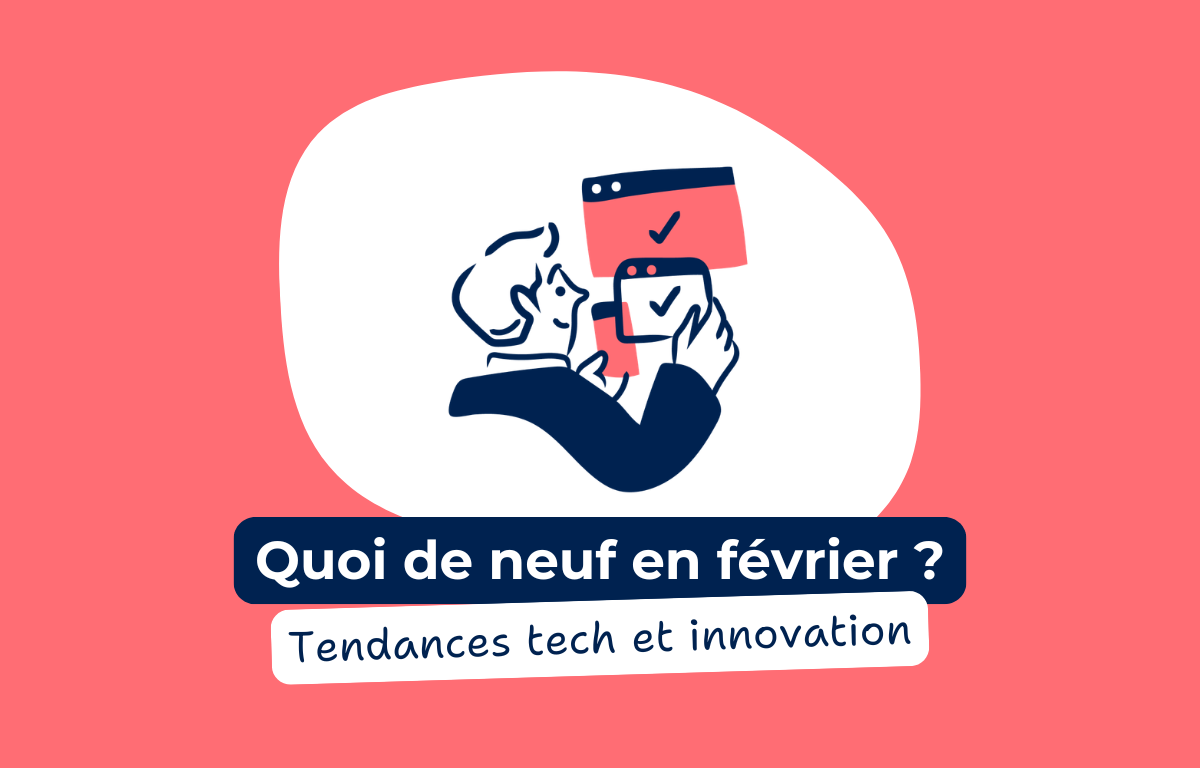 Tendances tech et innovation février